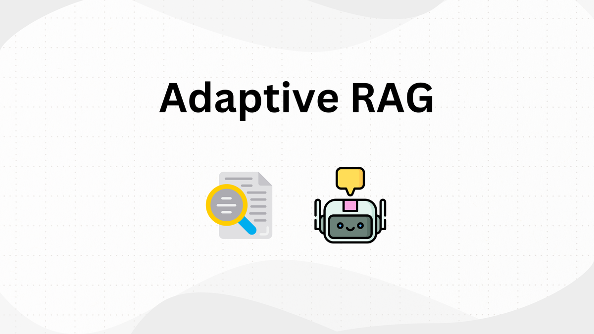 Building Adaptive RAG using LangChain and LangGraph