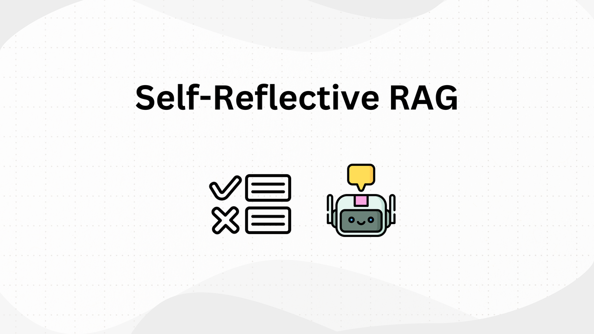 Implementing Self-Reflective RAG using LangGraph and FAISS