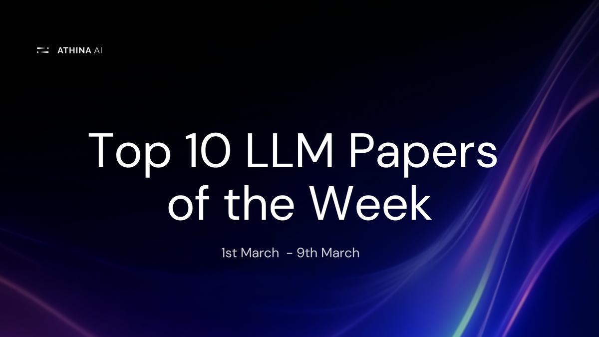 Top 10 LLM Papers of the Week: 1st March - 9th March