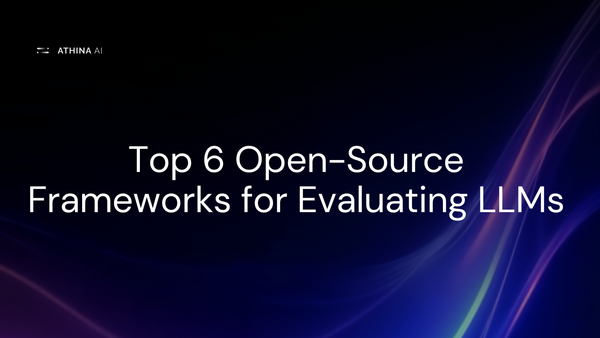 Top 6 Open-Source Frameworks for Evaluating Large Language Models